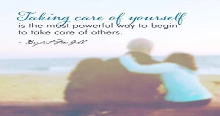 What do you do to take care of yourself while caring for your loved ones?