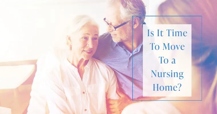 When Is It Time for a Nursing Home?