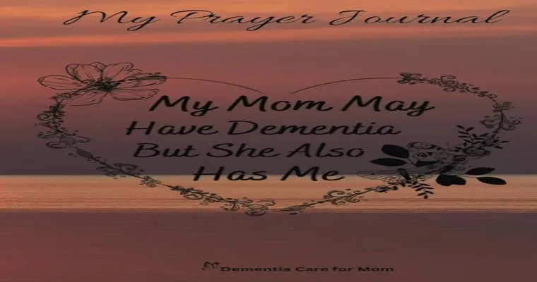 Dementia and my mom.